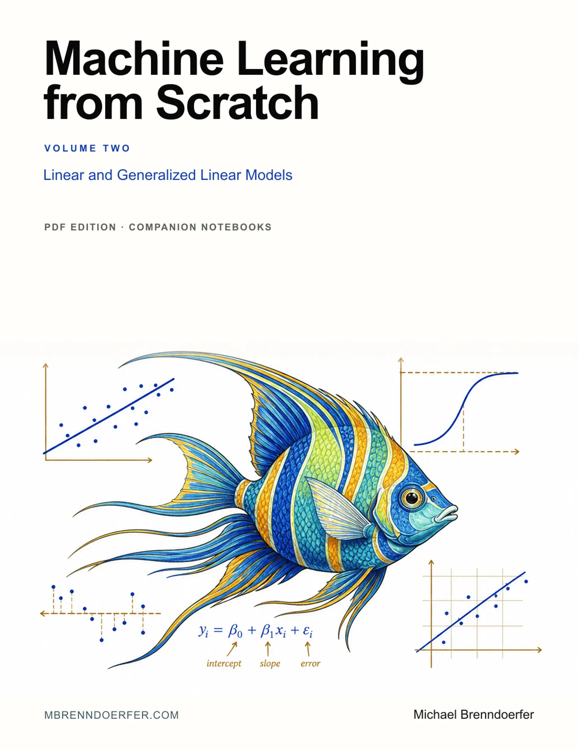 Machine Learning from Scratch, Volume 2: Linear and Generalized Linear Models cover