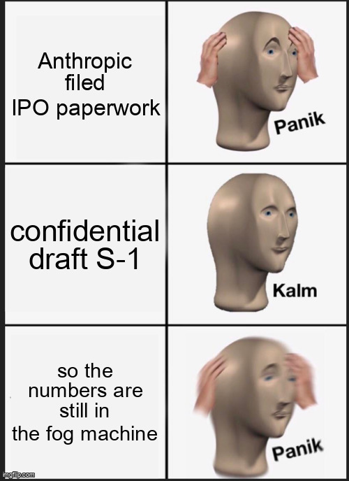 The Panik Kalm Panik meme shows excitement about Anthropic filing IPO paperwork, relief that it is confidential, then panic that the details are hidden.