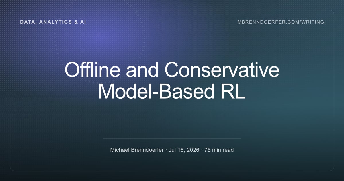 Offline and Conservative Model-Based RL - Interactive